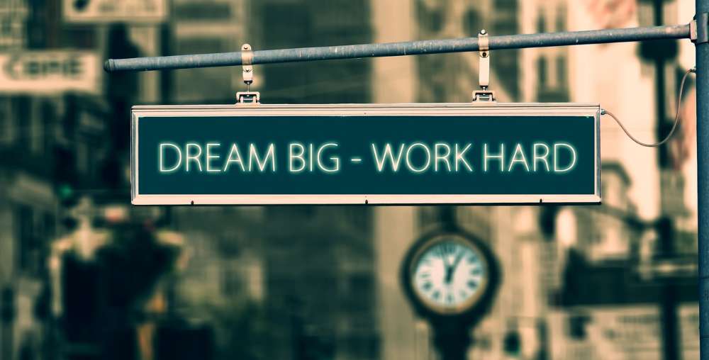 dream big work hard